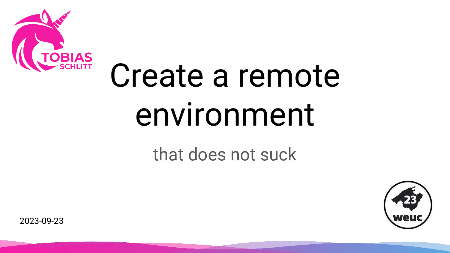 Weuc Create Remote Environment That Does Not Suck